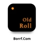 Download Old Roll APK_Borrf.Com